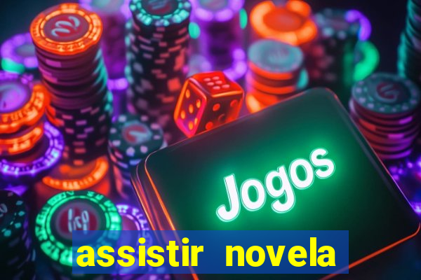 assistir novela alma gemea todos os capitulos